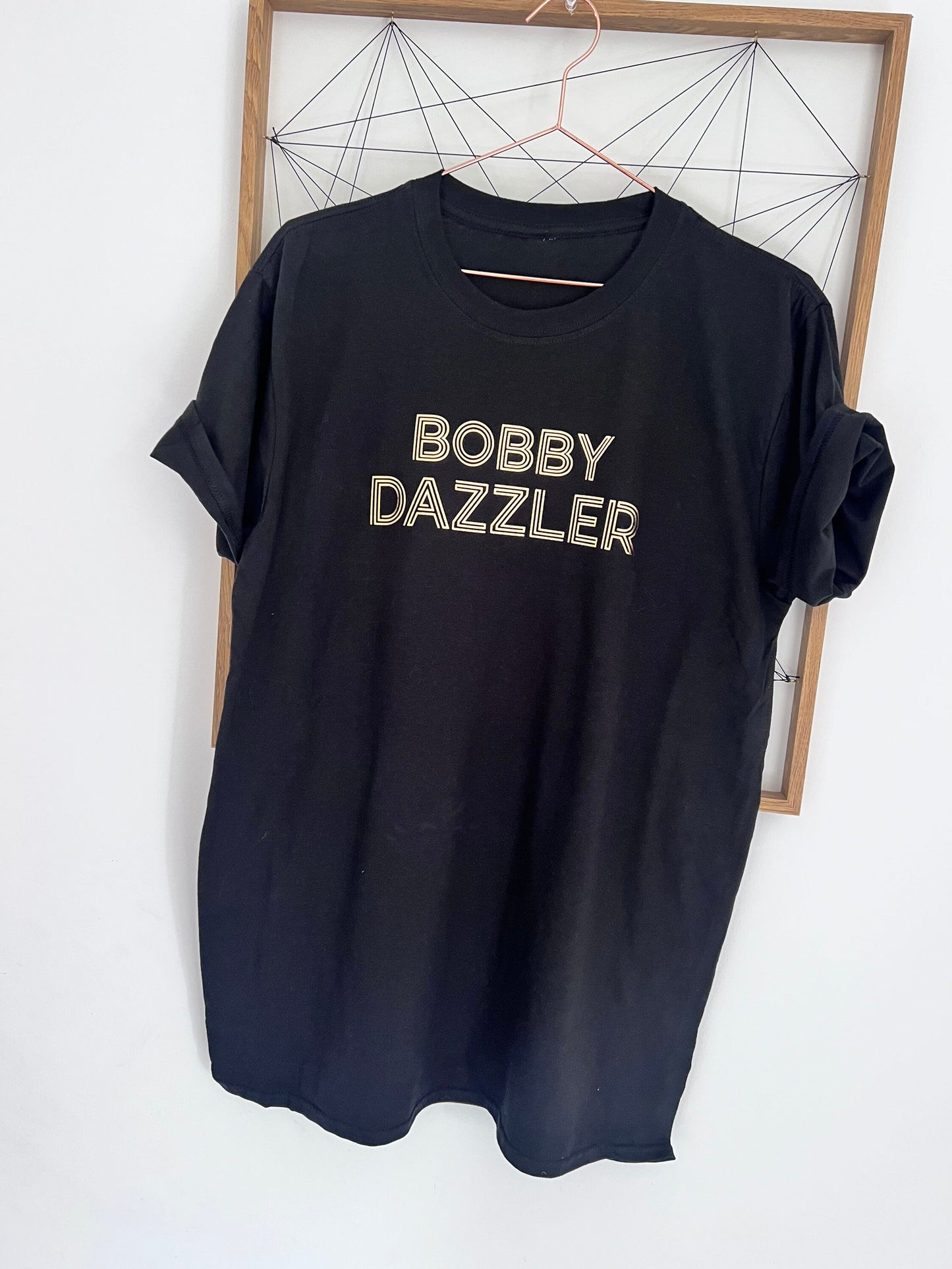 Bobby Dazzler unisex & womens fit T-shirt or Sweater