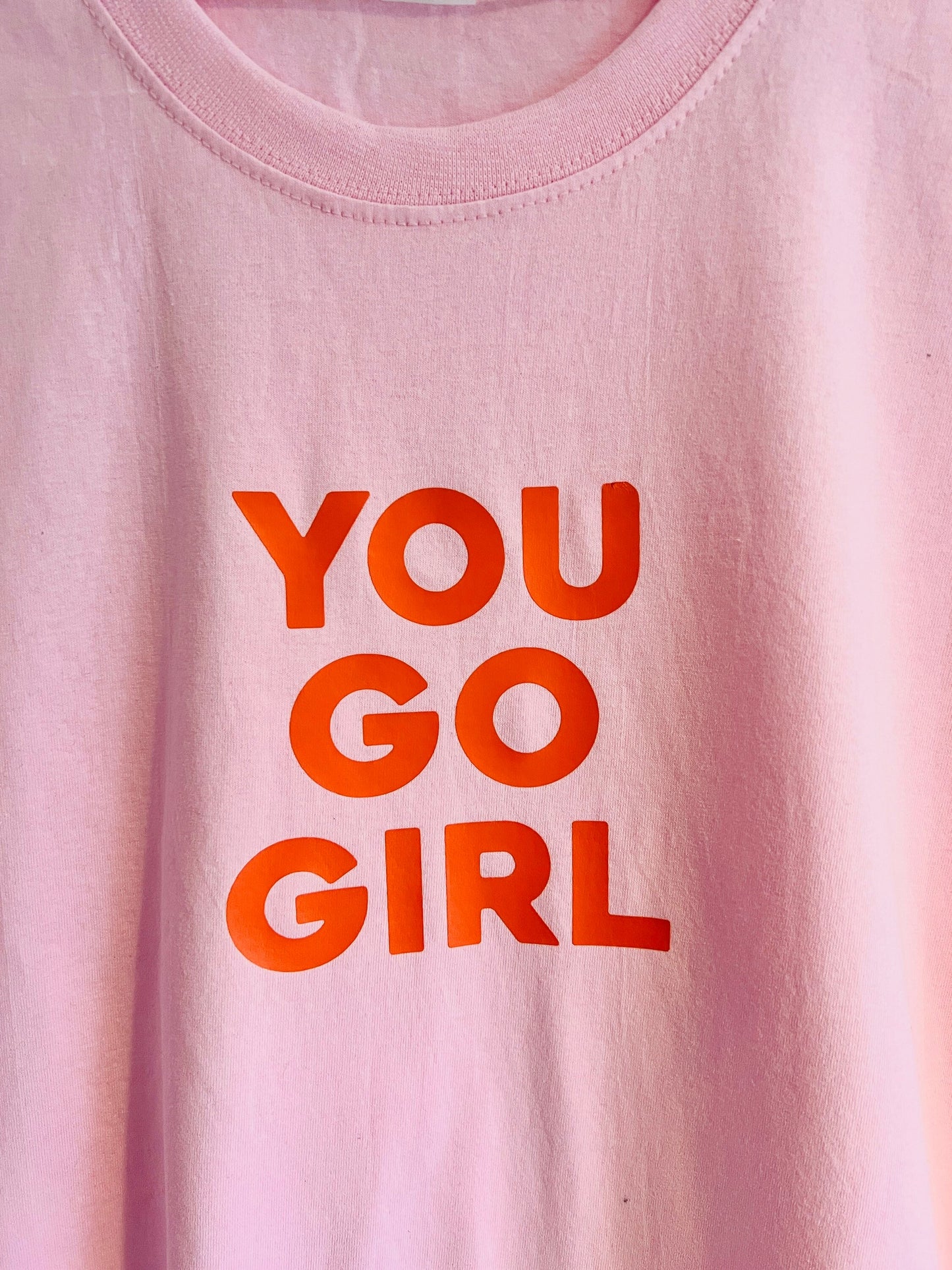 You Go Girl T-Shirt | Girl T-Shirt |Girl Power T-Shirt | Feminist T-Shirt