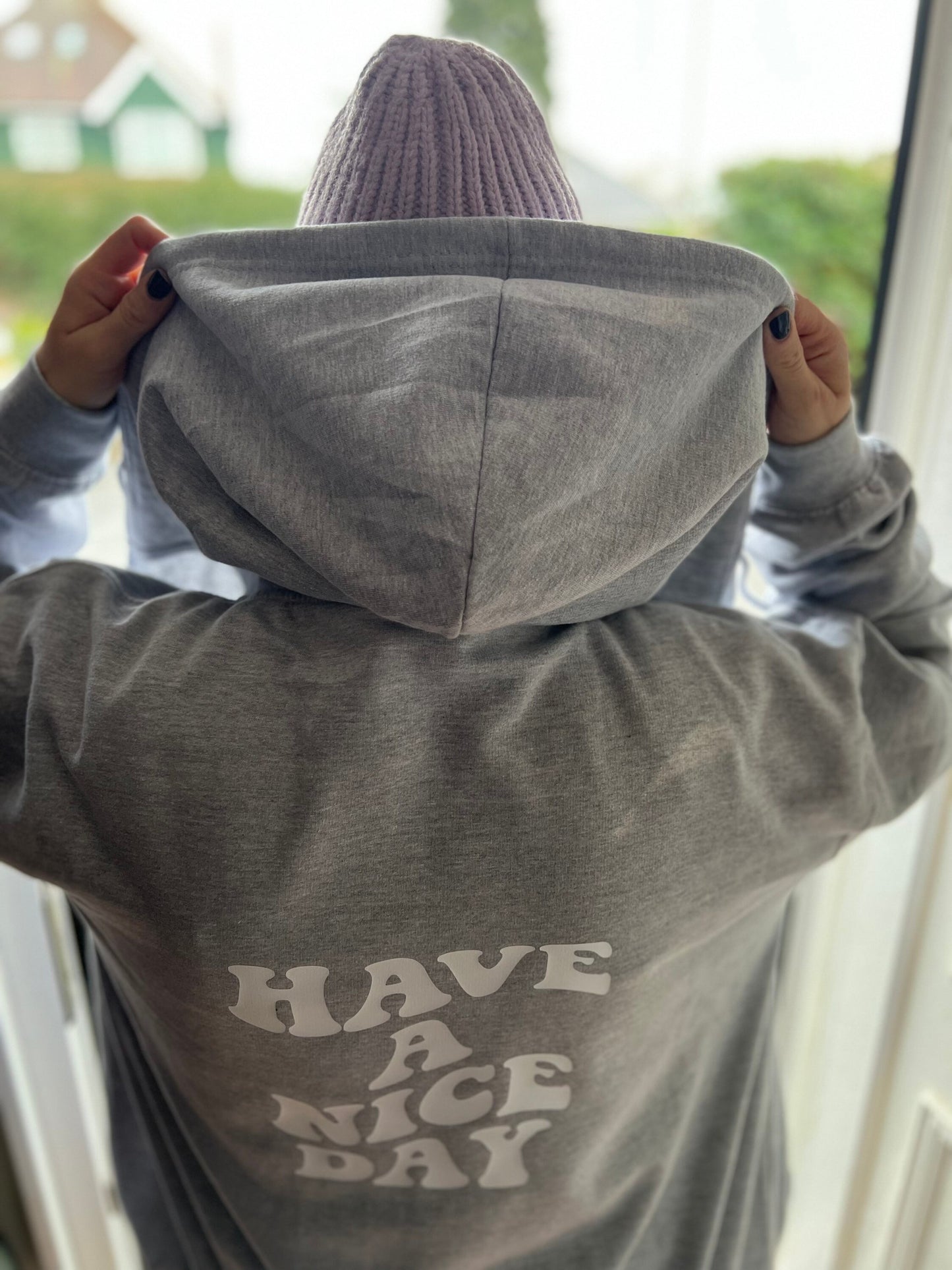 Have a nice day grey hoodie with zip | slogan hoodie | hoodie with words on the back |