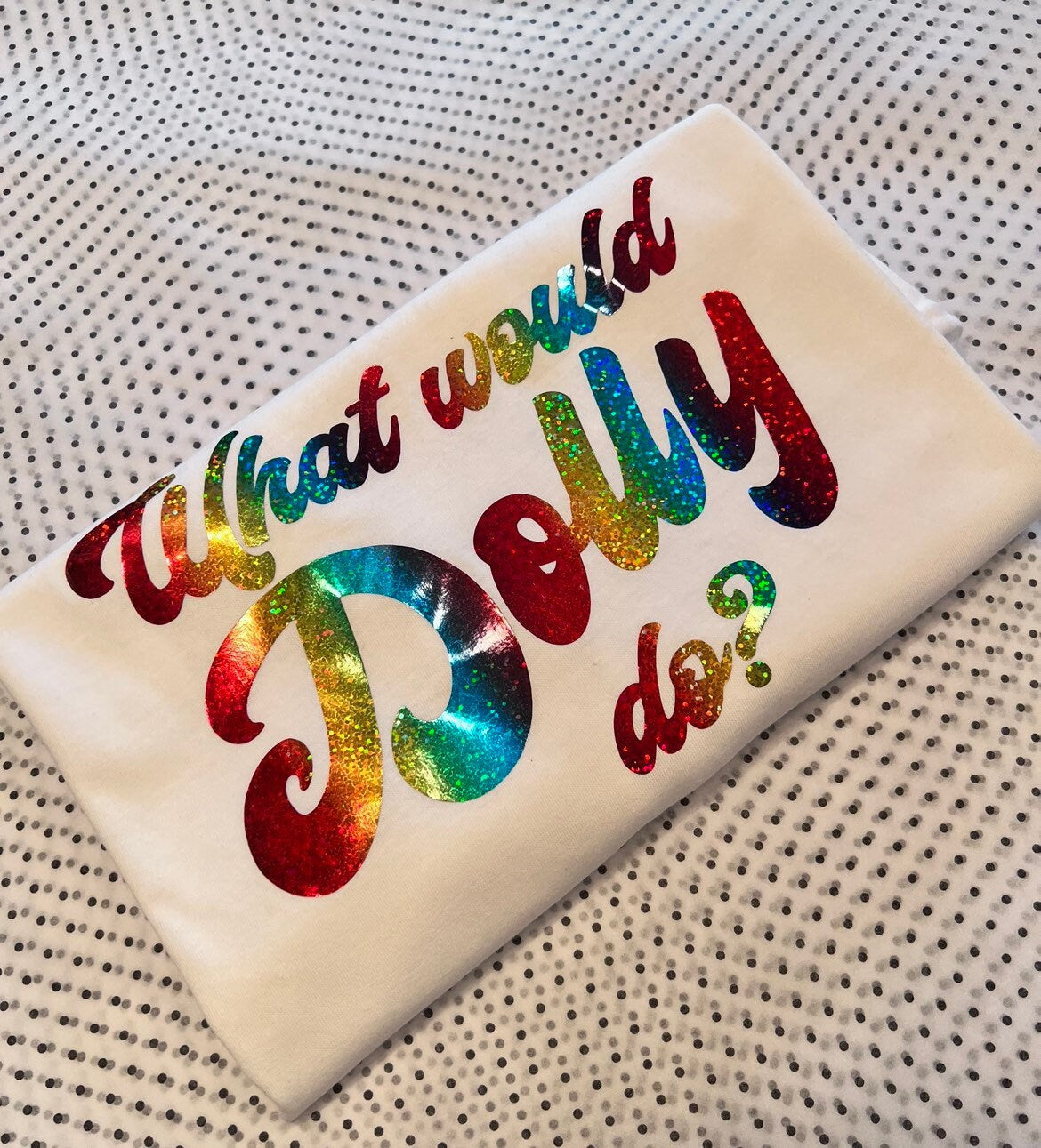 What would Dolly Do T-shirt | Dolly Parton T-shirt or Sweater