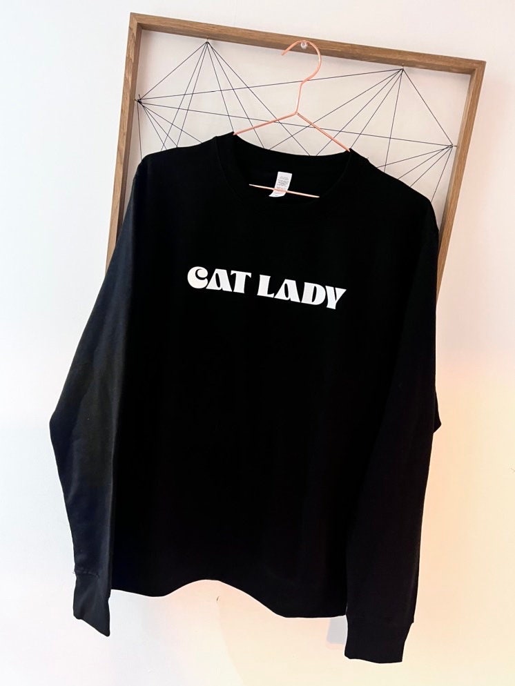 Cat Lady Sweater | Cat Lady T-Shirt | Cat Lover Gift