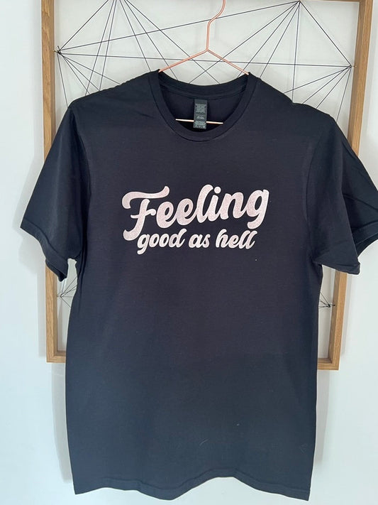 Feeling Good As Hell T-Shirt/Sweater | Lizzie inspired T-Shirt