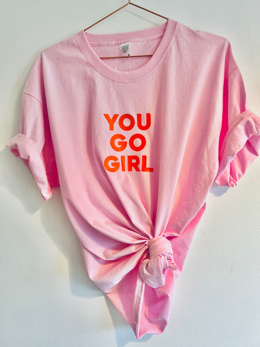 You Go Girl T-Shirt | Girl T-Shirt |Girl Power T-Shirt | Feminist T-Shirt